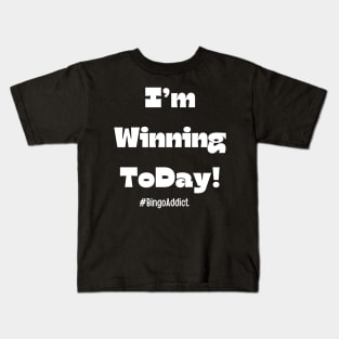 Bingo Tee I'm Winning Today Kids T-Shirt